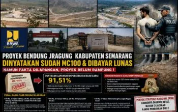 Dugaan Ketidaksesuaian Progres Proyek Bendungan Jragung Kabupaten Semarang Mencuat, Administrasi Disebut MC 100 Persen, Pantauan Lapangan Diperkirakan Baru Capai 91,51 Persen