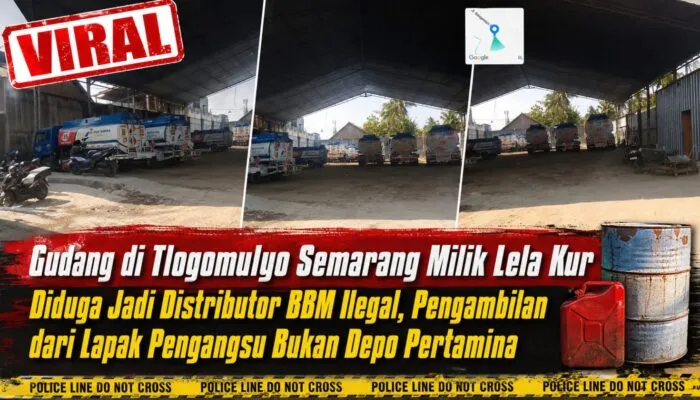 Gudang Tlogomulyo Semarang Disorot: Diduga Jadi Distributor BBM dari Jalur Pengangsu